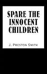 Spare the Innocent Children