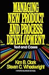 Managing New Product and Process Development: Text and Cases
