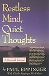 Restless Mind : Quiet Thoughts : A Personal Journal Restless Mind : Quiet Thoughts : A Personal Journal