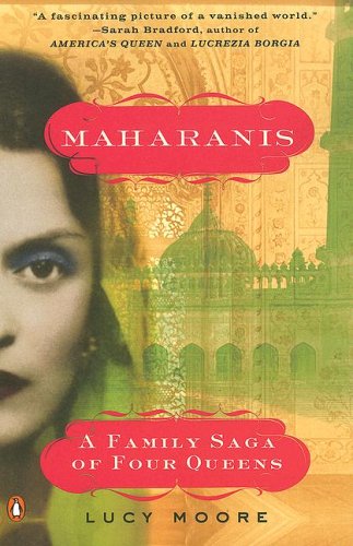 Maharanis: The Extraordinary Tale of Four Indian Queens and Their Journey from Purdah to Parliament (Paperback)