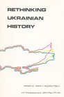 Rethinking Ukrainian History by Ivan L. Rudnytsky