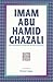 Imam Abu Hamid Ghazali : An...