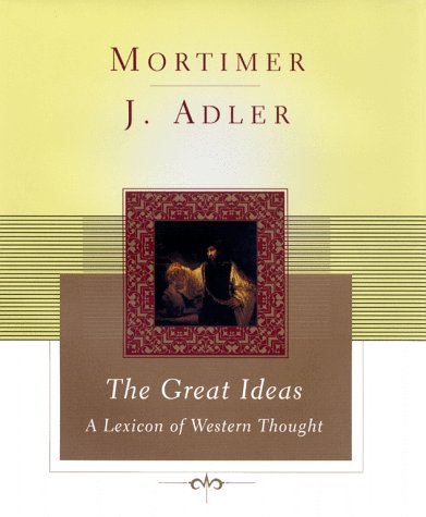 The Great Ideas: A Lexicon of Western Thought (Hardcover)