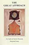 The Great Approach : New Light and Life for Humanity The Great Approach : New Light and Life for Humanity