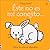 Este No Es Mi Conejito/That's Not My Bunny: Tiene LA Cola De Algodon (Toca, Toca!) (Spanish Edition)