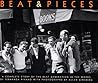 Allen Ginsberg: Beat & Pieces: A Complete Story of the Beat Generation In the Words of Fernanda Pivano With Photographs by Allen Ginsberg Allen Ginsberg: Beat & Pieces: A Complete Story of the Beat Generation In the Words of Fernanda Pivano With Photographs by Allen Ginsberg