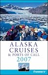 Frommer's Alaska Cruises & Ports of Call 2007