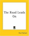 The Road Leads On