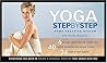 Yoga Journal's Yoga Step-By-Step: Home Practice System