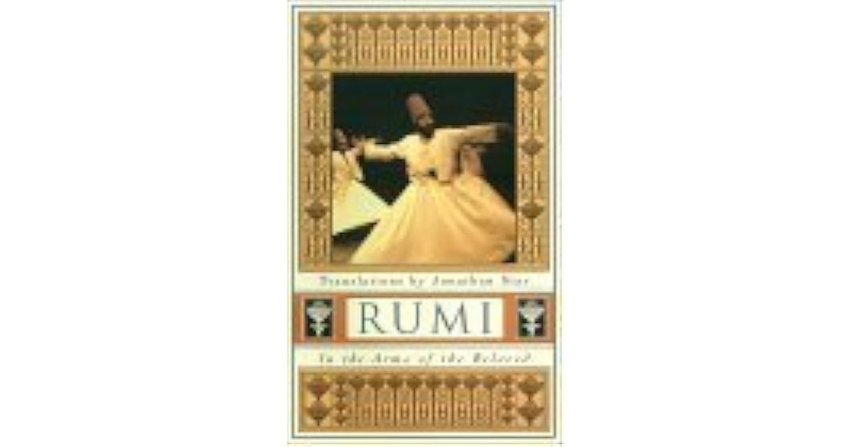Rumi In the Arms of the Beloved by Rumi
