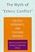 The Myth of "Ethnic Conflic...