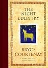 The Night Country by Bryce Courtenay The Night Country by Bryce Courtenay