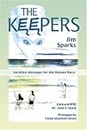 The Keepers: An Alien Message for the Human Race
