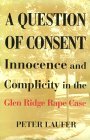 A Question of Consent: Innocence and Complicity in the Glen Ridge Rape Case
