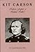 Kit Carson: Indian Fighter or Indian Killer?