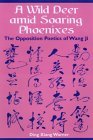 A Wild Deer amid Soaring Phoenixes: The Opposition Poetics of Wang Ji