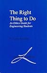 The Right Thing to Do: An Ethics Guide for Engineering Students