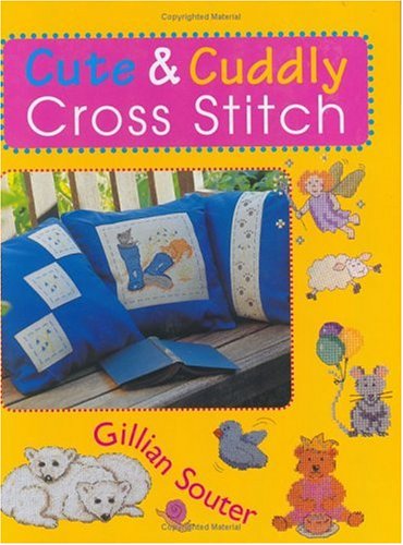 Cute & Cuddly Cross Stitch (Hardcover)