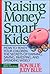 Raising Money-Smart Kids: H...