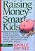 Raising Money-Smart Kids by Ron Blue
