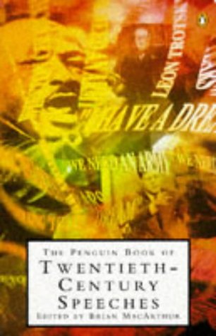 The Penguin Book of Twentieth-Century Speeches by Brian MacArthur