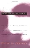 Is Nothing Sacred?: The Story of a Pastor, the Women He Sexually Abused, and the Congregation He Nearly Destroyed