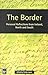 The Border: Personal Reflections from Ireland, North and South