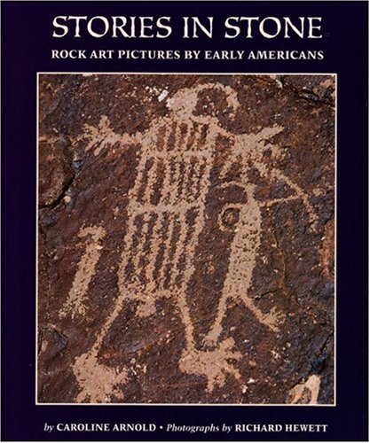 Stories in Stone: Rock Art Pictures by Early Americans (Hardcover)