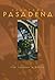 Hometown Pasadena: The Insi...