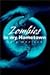 Zombies in My Hometown by Gary Wedlund