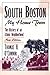 South Boston, My Home Town by Thomas H. O'Connor