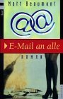 E-Mail an alle by Matt Beaumont