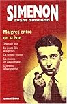 Simenon avant Simenon. Maigret entre en scène