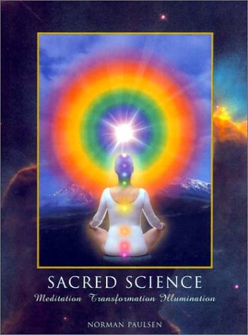 Sacred Science : Meditation, Transformation, Illumination (Hardcover)