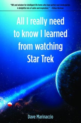 All I Really Need to Know I Learned from Watching Star Trek (Hardcover)