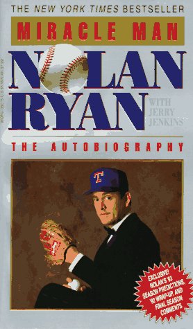 Miracle Man: Nolan Ryan the Autobiography (Paperback)