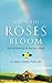 When the Roses Bloom by Alfred James Phillips