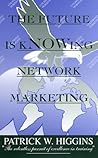 The Future is kNOWing Network Marketing
