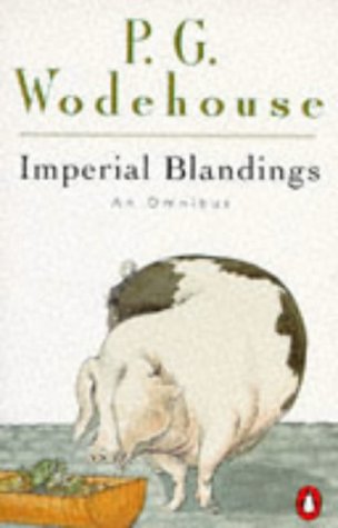 Imperial Blandings: Pigs have Wings / Full Moon / Service with a Smile (Paperback)