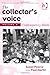 The Collector's Voice (Perspectives on Collecting)