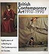 British Contemporary Art, 1910-1990: Eighty Years of Collecting by the Contemporary Art Society (Art Reference) British Contemporary Art, 1910-1990: Eighty Years of Collecting by the Contemporary Art Society (Art Reference)