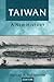 Taiwan: A New History (Taiwan in the Modern World (M.E. Sharpe Paperback))