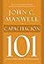 Capacitacion 101 / Leadership 101 (101 Series) (Spanish Edition)