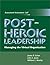 Post-Heroic Leadership by James P. Eicher