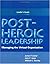 Post-Heroic Leadership Workshop Leaders Guide by James P. Eicher