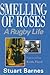 Smelling of Roses: A Rugby ...