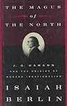 The Magus of the North: J.G. Hamann & the Origins of Modern Irrationalism