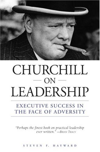 Churchill on Leadership: Executive Success in the Face of Adversity (Hardcover)