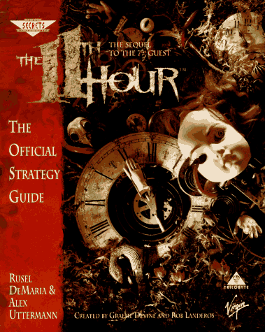 The 11th Hour: The Official Strategy Guide (Secrets of the Games Series)