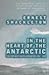 The Heart of the Antarctic by Ernest Shackleton